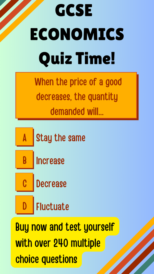 250 GCSE ECONOMICS MULTIPLE CHOICE QUESTIONS