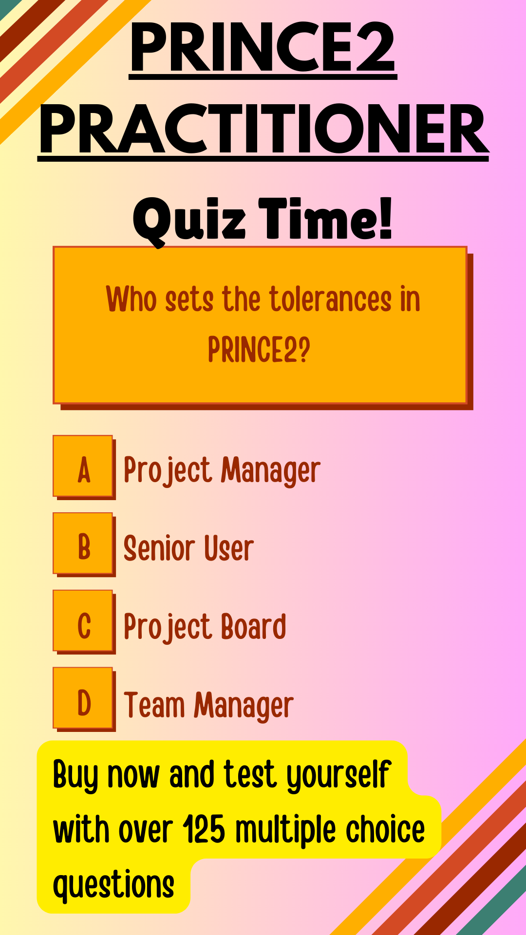 130 PRINCE2 Practitioner Practice Questions